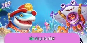 Bắn Cá Đại Hải Trình 789CLUB - Săn Boss Bùng Nổ Thưởng