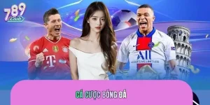Cá Cược Bóng Đá 789CLUB - Tỷ Lệ Kèo Chuẩn, Thưởng Hấp Dẫn