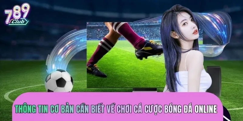 ca-cuoc-bong-da-thong-tin-co-ban