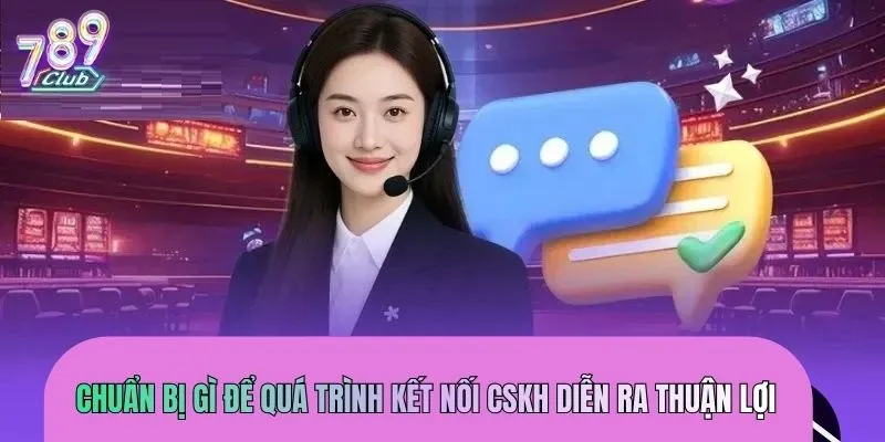 lien-he-chuan-bi-de-ket-noi-cskh-thuan-loi