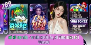 Nổ Hũ Tru Tiên – Tu Tiên Huyền Ảo, Hũ Vàng Bùng Nổ 789CLUB