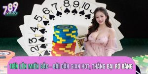 Tiến Lên Miền Bắc – Bài Dân Gian Hot, Thắng Bại Rõ Ràng