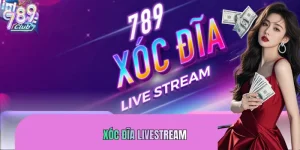 Xóc Đĩa Livestream 789CLUB: Thắng Lớn Nhận Thưởng Xanh Chín