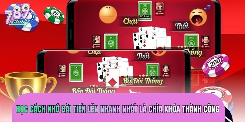 Học cách nhớ bài tiến lên nhanh nhất là chìa khóa thành công