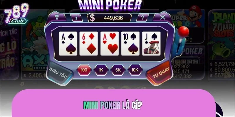 Tìm hiểu về Mini Poker 