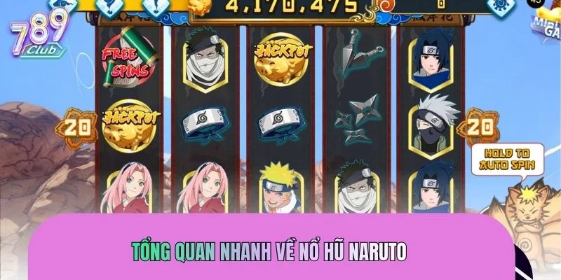 Khái quát về nổ hũ Naruto